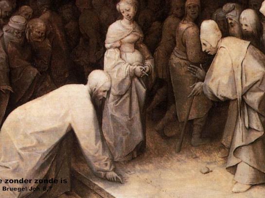 Wie zonder zonde is (Joh 8,7) - Bruegel